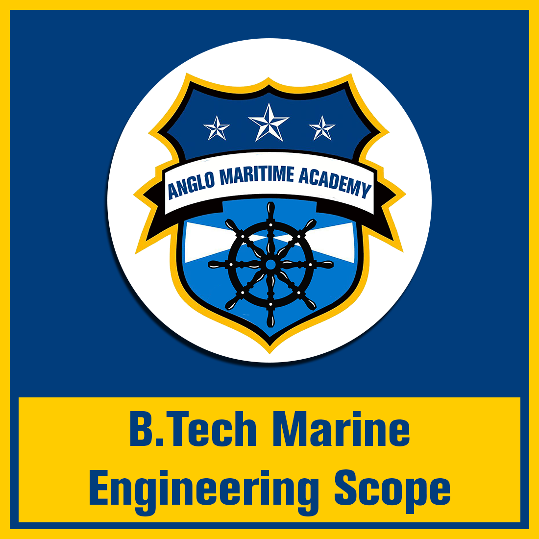 B.Tech Marine Engineering Scope 2024 – Anglo Maritime Academy