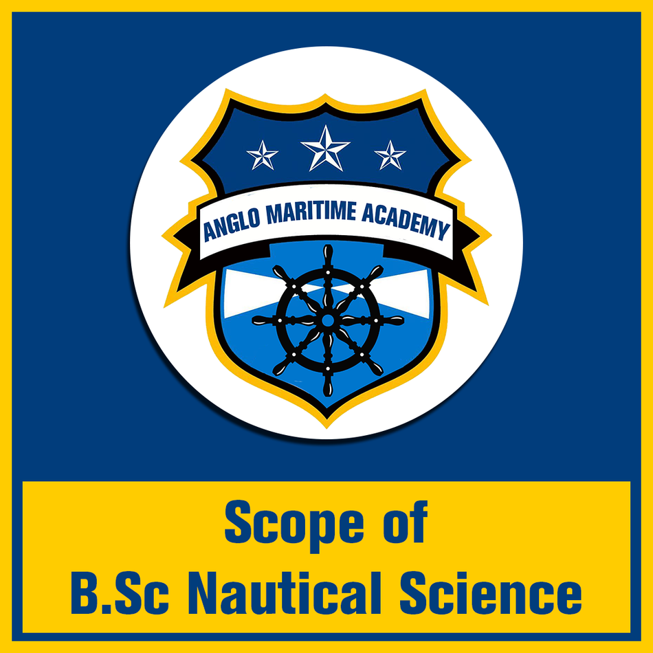 Scope of B.Sc Nautical Science